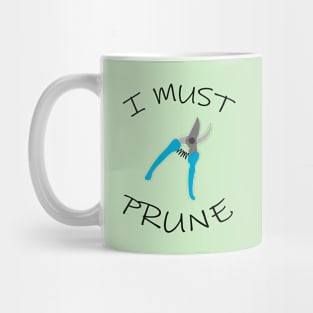 I Must Prune Mug